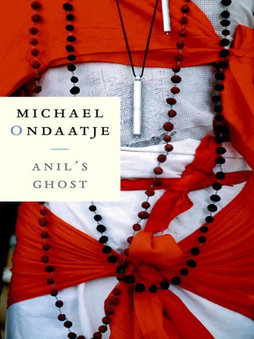 Title details for Anil's Ghost by Michael Ondaatje - Available